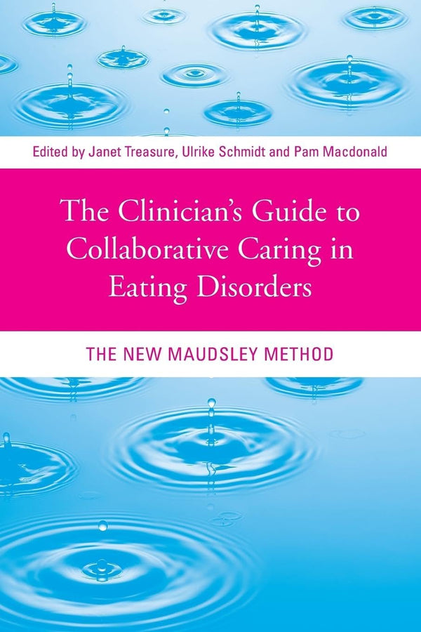 The Clinician's Guide to Collaborative Caring in Eating Disorders by Janet Treasure - used book at Perkology Books