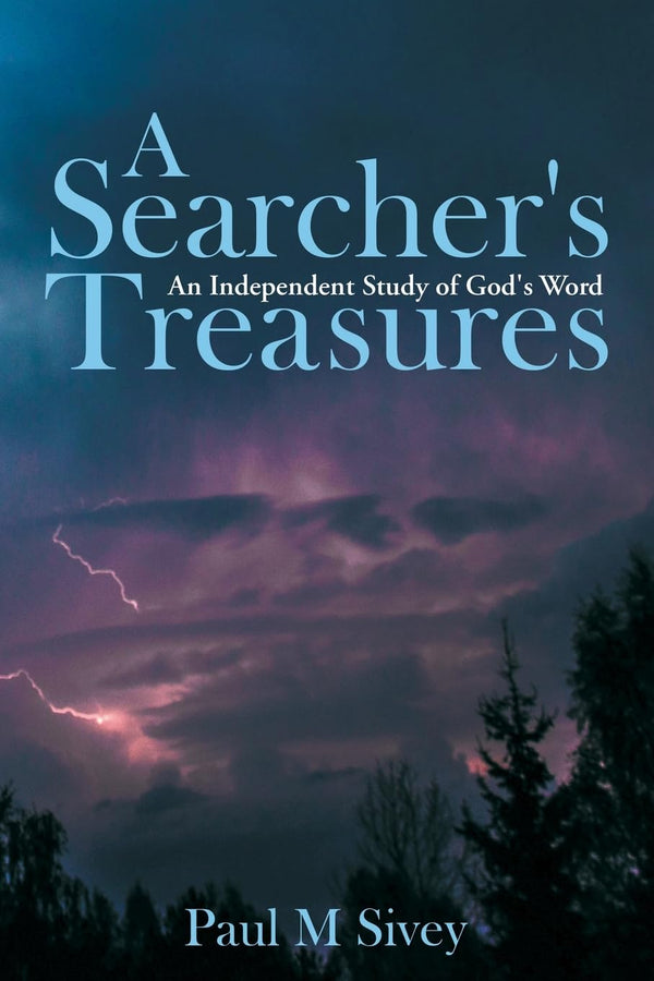 A Searcher's Treasures: An Independent Study of God's Word by Paul M Sivey - used book at Perkology Books