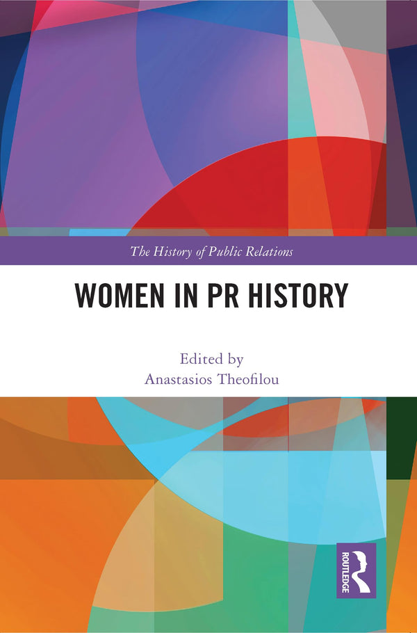 Women in PR History (The History of Public Relations) by Anastasios Theofilou - used book at Perkology Books