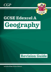 GCSE Geography Edexcel A Revision Guide includes Online Edition (CGP Edexcel A GCSE Geography)