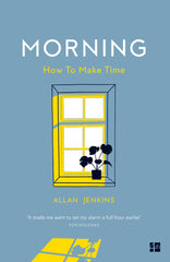 Morning: How to make time [Paperback] Jenkins, Allan by Allan Jenkins - used book at Perkology Books