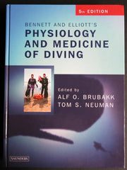 Bennett and Elliotts' Physiology and Medicine of Diving [Hardcover] Brubakk, Alf by Alf Brubakk - used book at Perkology Books