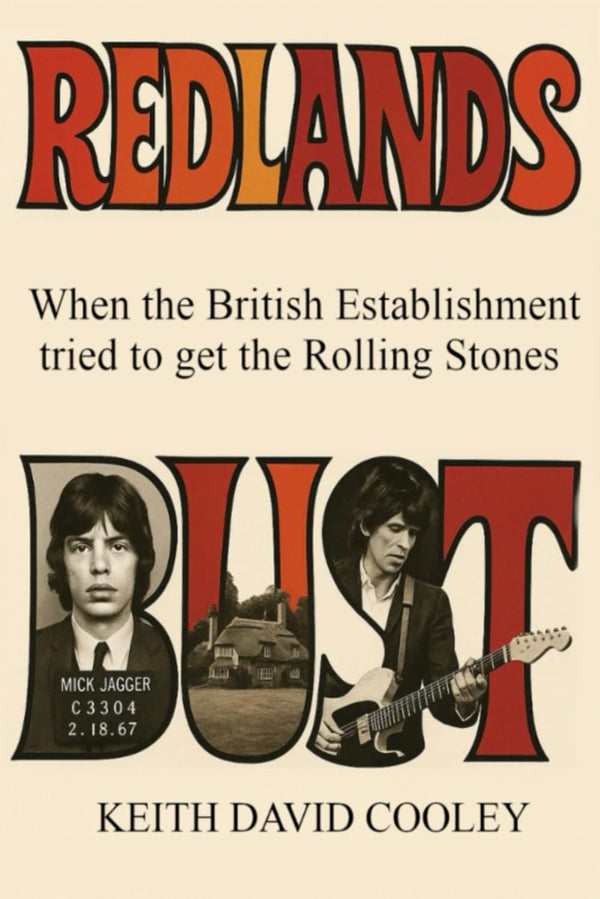 Redlands Bust: When the British Establishment tried to get the Rolling Stones