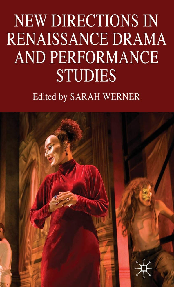 New Directions in Renaissance Drama and Performance Studies [Hardcover] Werner,  by S. Werner - used book at Perkology Books