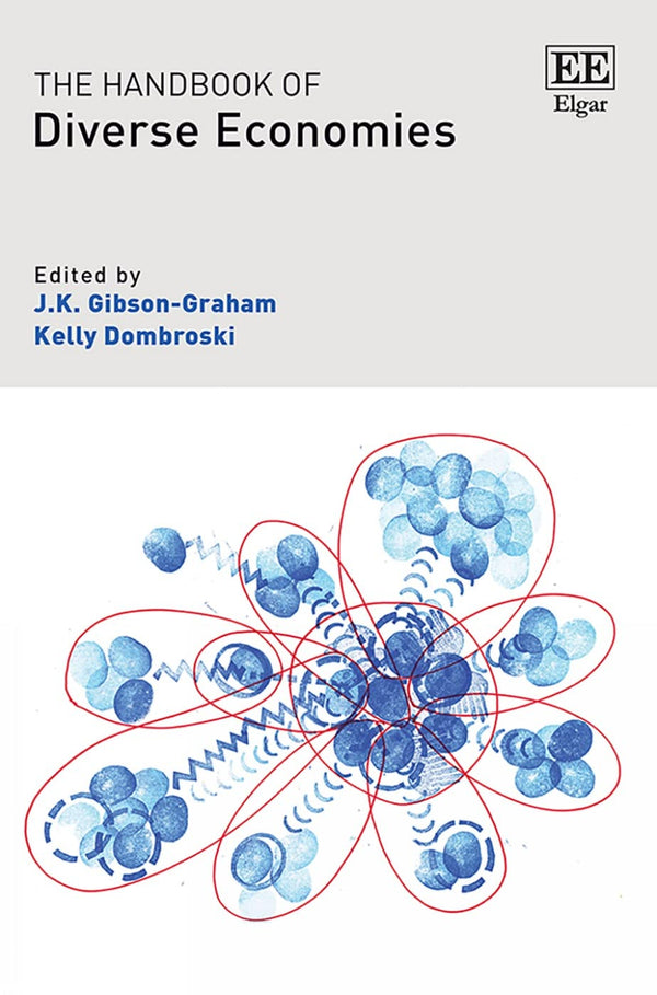The Handbook of Diverse Economies [Hardcover] Gibson-Graham, J. K. and Dombroski by J. K. Gibson-Graham - used book at Perkology Books