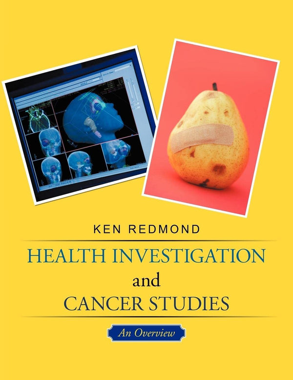 Health Investigation And Cancer Studies: An Overview [Paperback] Redmond, Ken by Ken Redmond - used book at Perkology Books