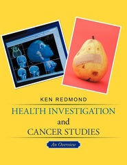 Health Investigation And Cancer Studies: An Overview [Paperback] Redmond, Ken by Ken Redmond - used book at Perkology Books