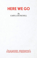 Here We Go [Print on Demand (Paperback)] Churchill, Caryl by Caryl Churchill - used book at Perkology Books