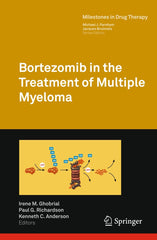 Bortezomib in the Treatment of Multiple Myeloma (Milestones in Drug Therapy) by Irene M. Ghobrial - used book at Perkology Books