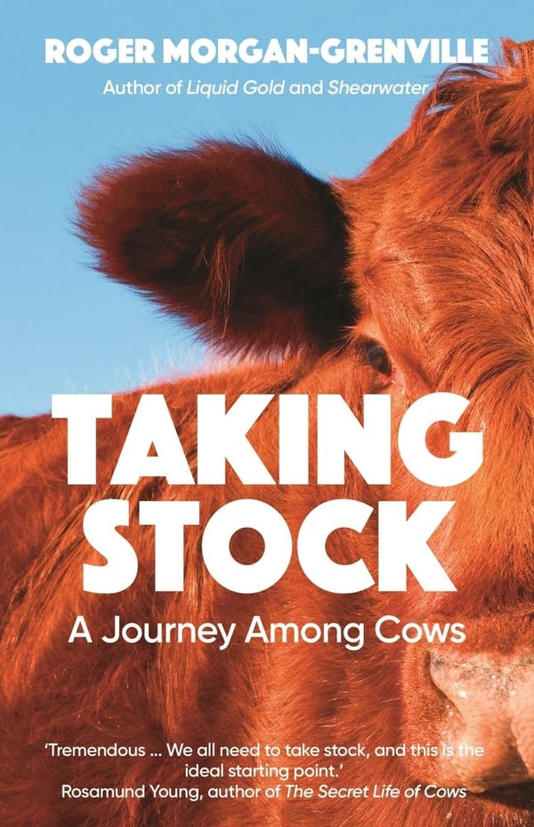 Taking Stock: A Journey Among Cows by Roger Morgan-Grenville by Roger Morgan-Grenville - used book at Perkology Books