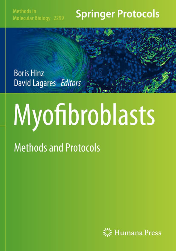 Myofibroblasts: Methods and Protocols: 2299 (Methods in Molecular Biology, 2299) by Boris Hinz - used book at Perkology Books