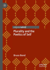 Plurality and the Poetics of Self by Bruce Bond - used book at Perkology Books
