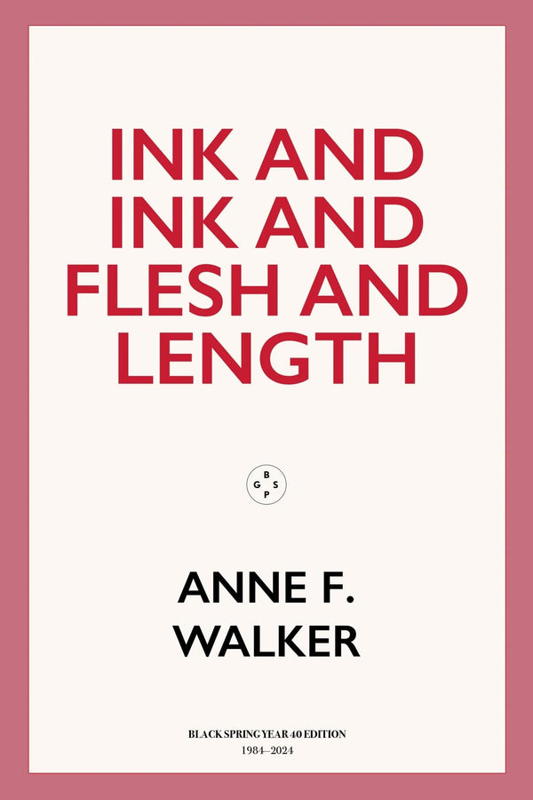 Ink and Ink and Flesh and Length by Anne F. Walker - used book at Perkology Books