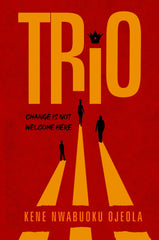 TRIO: Change Is Not Welcome Here