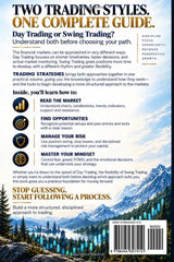 Trading Strategies: Day Trading + Swing Trading.