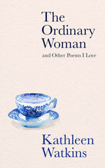 The Ordinary Woman and Other Poems I Love Kathleen Watkins by Kathleen Watkins - used book at Perkology Books