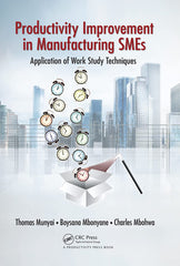 Productivity Improvement in Manufacturing SMEs: Application of Work Study [Paper by Thomas Thinandavha Munyai - used book at Perkology Books
