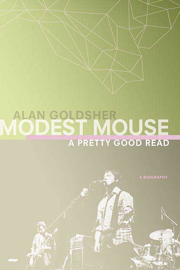 Modest Mouse: A Pretty Good Read [Paperback] Goldsher, Alan by Alan Goldsher - used book at Perkology Books