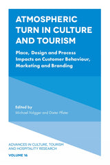 Atmospheric Turn in Culture and Tourism: Place, Design and Process Impacts on Cu by Michael Volgger - used book at Perkology Books