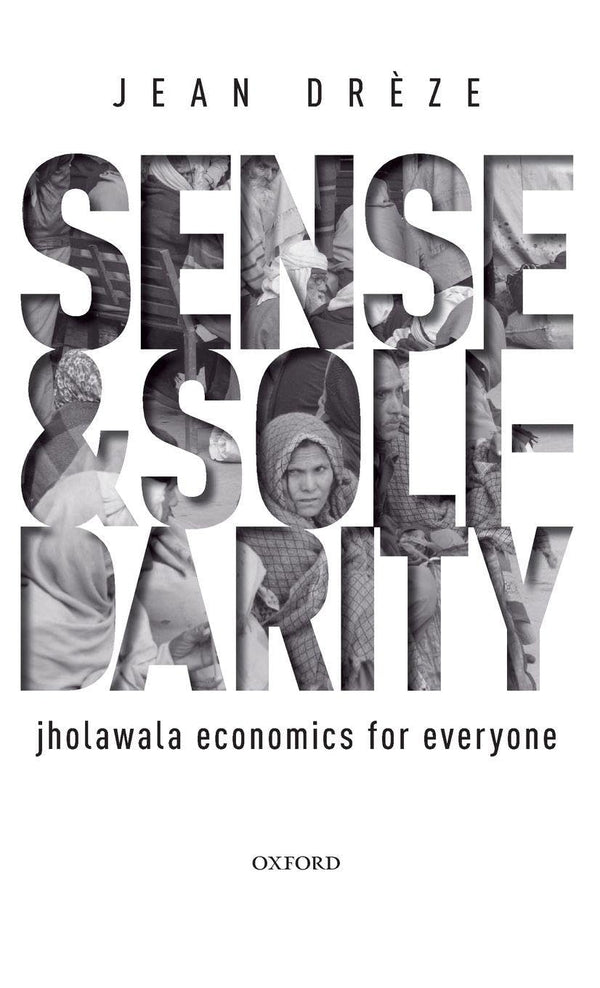 Sense and Solidarity: Jholawala Economics for Everyone [Hardcover] Drï¿½ze, Jean by Jean Drèze - used book at Perkology Books