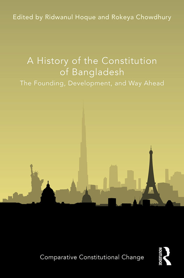 A History of the Constitution of Bangladesh: The Founding, Development by Ridwanul Hoque - used book at Perkology Books