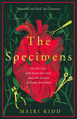 The Specimens: A bold retelling of Burke and Hare’s crimes by Mairi Kidd - used book at Perkology Books