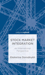 Stock Market Integration: An International Perspective (Palgrave Pivot) by E. Dorodnykh - used book at Perkology Books
