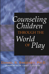 Counseling Children Through the World of Play [Paperback] Sweeney, Daniel by Daniel Sweeney - used book at Perkology Books