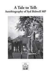 A tale to tell: Autobiography of Syd Bidwell MP by Syd Bidwell - used book at Perkology Books