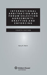 International Arbitration and Forum Selection Agreements: Drafting and Enforcing by Gary B. Born - used book at Perkology Books