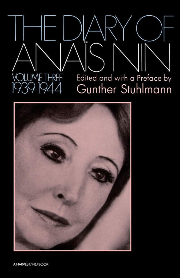 The Diary Of Anais Nin, Volume 3: Vol. 3 (1939-1944): 03