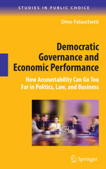 Democratic Governance and Economic Performance How Accountability Can Go Too Far by Dino Falaschetti - used book at Perkology Books