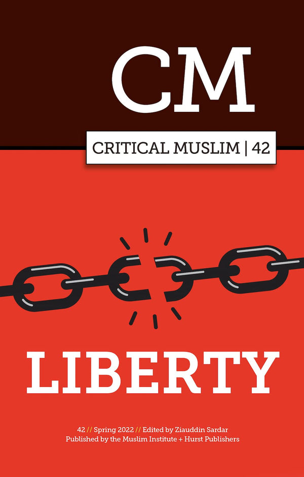 Critical Muslim 42: Liberty [Paperback] Sardar, Ziauddin by Ziauddin Sardar - used book at Perkology Books