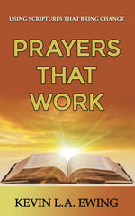 Prayers That Work: Using Scriptures That Bring Change