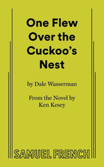 One Flew Over the Cuckoo's Nest (script): A Play in Three Acts by Dale Wasserman - used book at Perkology Books