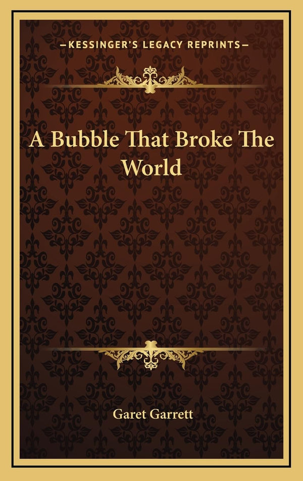 A Bubble That Broke The World by Garet Garrett - used book at Perkology Books