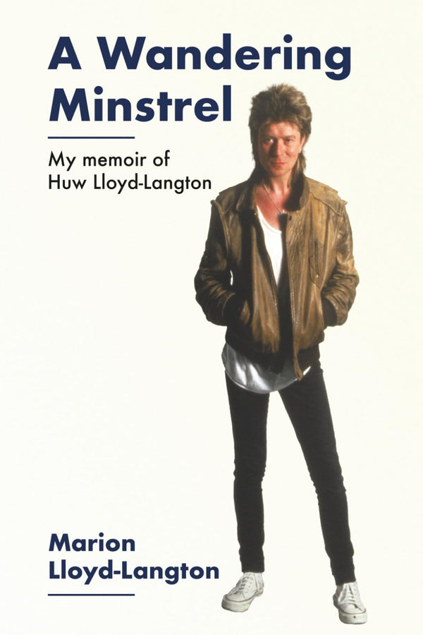 A Wandering Minstrel: My Memoir of Huw Lloyd-Langton