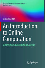 An Introduction to Online Computation: Determinism, Randomization by Dennis Komm - used book at Perkology Books