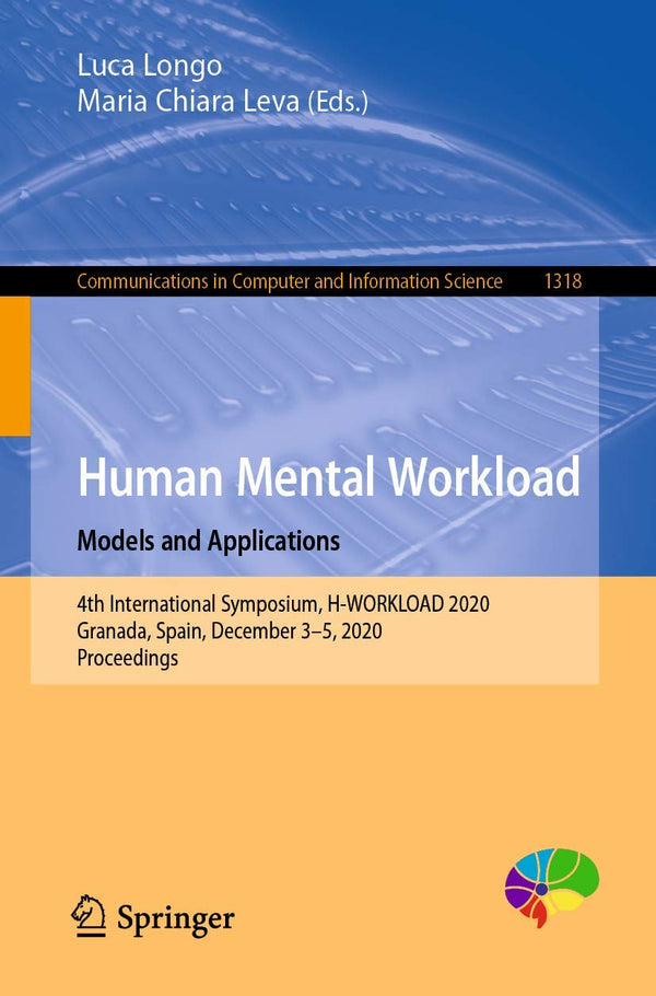 Human Mental Workload: Models and Applications: 4th International Symposium by Luca Longo - used book at Perkology Books