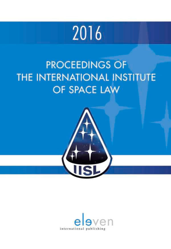 Proceedings of the International Institute of Space Law 2016: Volume 59 by P.J. Blount - used book at Perkology Books