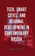 Tech, Smart Cities, and Regional Development in Contemporary Russia (Russian Eco by Bruno S. Sergi - used book at Perkology Books