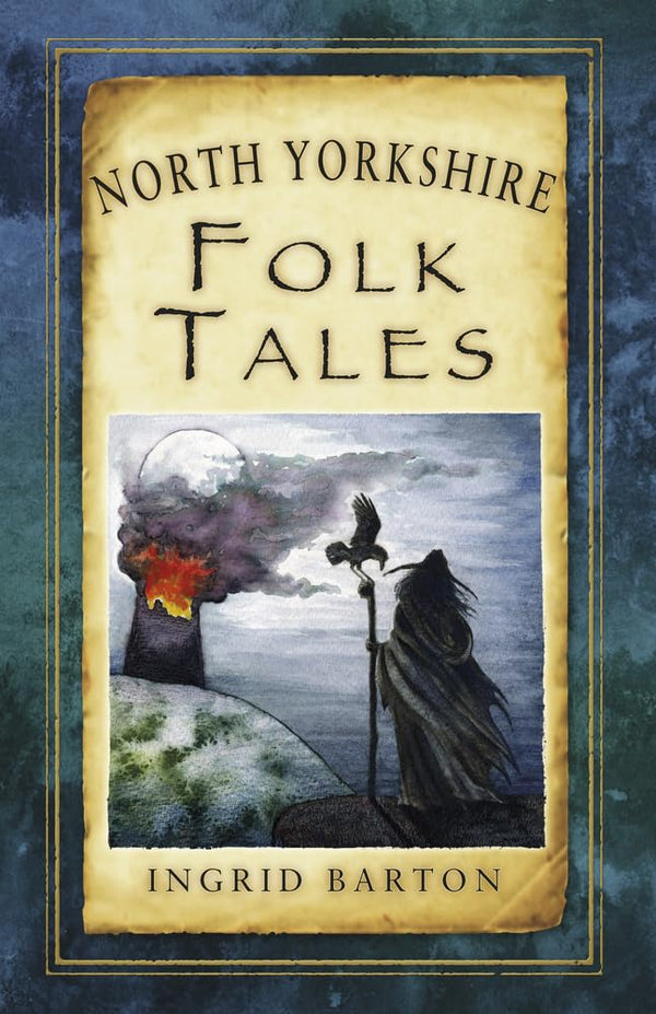 North Yorkshire Folk Tales (Folk Tales (Folk Tales: United Kingdom) by Ingrid Barton - used book at Perkology Books