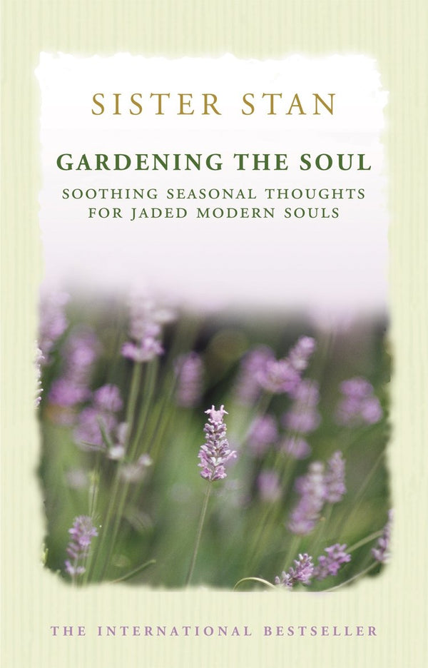 Gardening The Soul: Mindful Thoughts and Meditations for Every Day of the Year by Stanislaus Kennedy - used book at Perkology Books