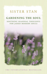 Gardening The Soul: Mindful Thoughts and Meditations for Every Day of the Year by Stanislaus Kennedy - used book at Perkology Books