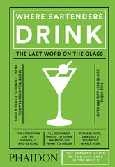 Where Bartenders Drink: The Experts' Guide to the Best Bars in the World by Adrienne Stillman - used book at Perkology Books