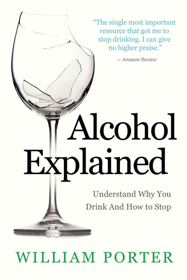 Alcohol Explained: 1 (William Porter's 'Explained')