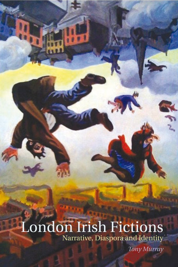 London Irish Fictions: Narrative, Diaspora and Identity [Paperback] Tony Murray by Tony Murray - used book at Perkology Books