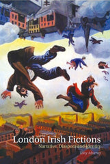 London Irish Fictions: Narrative, Diaspora and Identity [Paperback] Tony Murray by Tony Murray - used book at Perkology Books