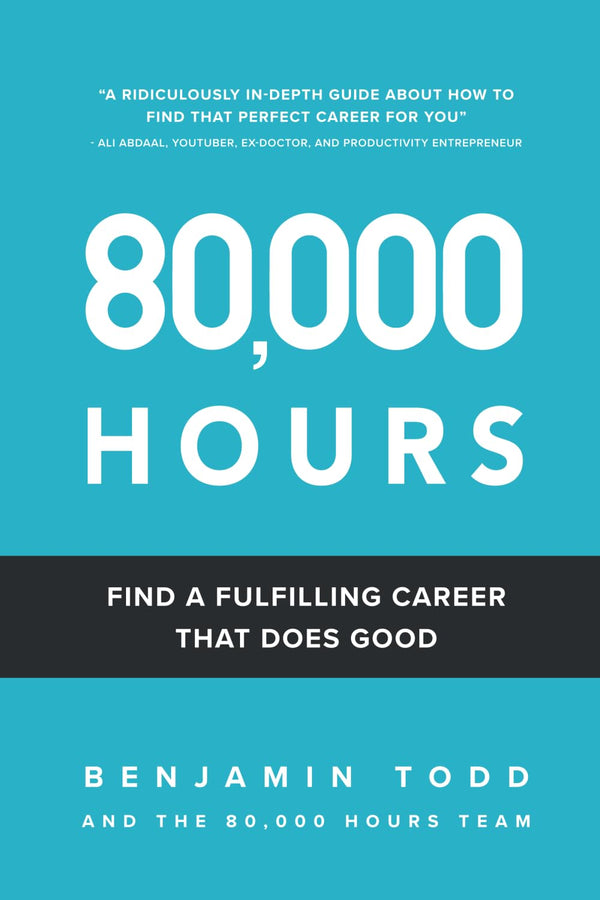 80,000 Hours: Find a fulfilling career that does good.