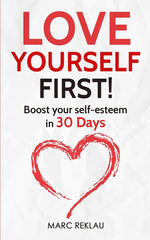 Love Yourself First!: Boost your self-esteem in 30 Days (4) by Marc Reklau - used book at Perkology Books